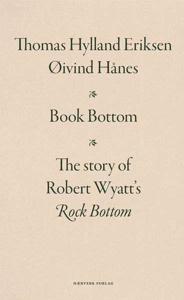 Book Bottom - The story of Robert Wyatt's Rock Bottom